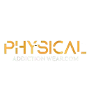Physical Addiction Wear