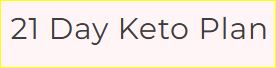 21 Day Keto Plan