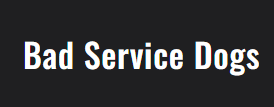 Bad Service Dogs